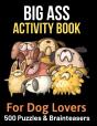 Big Ass Activity Book For Dog Lovers - Preview