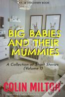 Big Babies And Their Mummies (Vol 1)