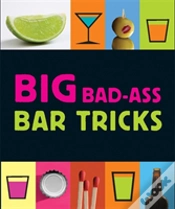 Capa do artigo Big Bad-Ass Bar Tricks