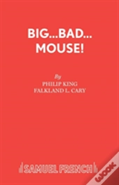 Big Bad Mouse!