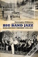 Big Band Jazz In Black West Virginia, 1930â€“1942