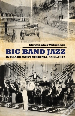 Capa do artigo Big Band Jazz In Black West Virginia, 1930â€“1942