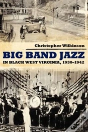 Capa do artigo Big Band Jazz In Black West Virginia, 1930â€“1942
