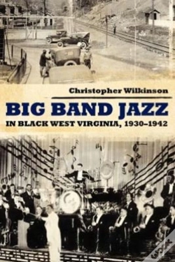 Capa do artigo Big Band Jazz In Black West Virginia, 1930â€“1942