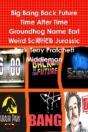 Big Bang Back Future Time After Time Groundhog Name Earl Weird Science Jurassic Park Terry Pratchett Middleman - Preview