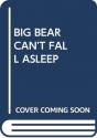 Big Bear Can'T Fall Asleep - Preview