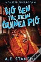 Big Ben The Mean Guinea Pig