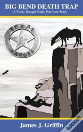Big Bend Death Trap: A Texas Ranger Cody