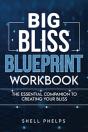 Big Bliss Blueprint Workbook - Preview