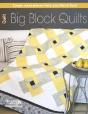 Big Block Quilts - Preview