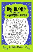 Big Bloke And The Nightmare Aliens