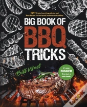 Big Book Of Bbq Tricks: 101+ Tricks, Sec