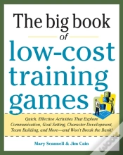 Capa do artigo Big Book Of Low-Cost Training Games: Quick, Effective Activities That Explore Communication, Goal Setting, Character Development, Teambuilding, And