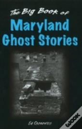 Big Book Of Maryland Ghost Stories