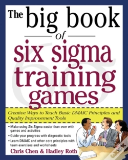 Capa do artigo Big Book Of Six Sigma Training Games: Proven Ways To Teach Basic Dmaic Principles And Quality Improvement Tools