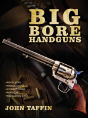 Big Bore Handguns - Preview