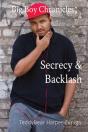 Big Boy Chronicles;         Secrecy & Backlash - Preview