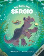 Big, Brave, Bold Sergio