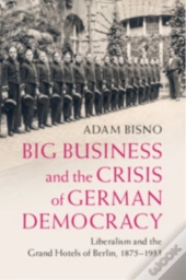 Big Business And The Crisis Of German Democracy