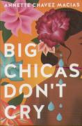 Big Chicas Don'T Cry