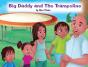 Big Daddy And The Trampoline - Preview