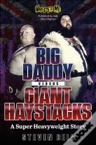 Big Daddy Versus Giant Haystacks
