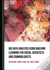 Capa do artigo Big Data Analysis Using Machine Learning For Social Scientists And Criminologists