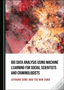 Capa do artigo Big Data Analysis Using Machine Learning For Social Scientists And Criminologists