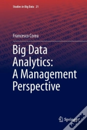 Big Data Analytics: A Management Perspective