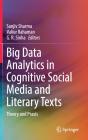 Big Data Analytics In Cognitive Social Media And Literary Texts - Preview