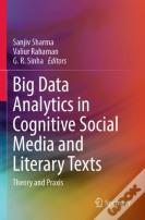 Big Data Analytics In Cognitive Social Media And Literary Texts