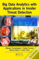 Big Data Analytics With Applications In Insider Threat Detection
