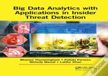 Big Data Analytics With Applications In Insider Threat Detection