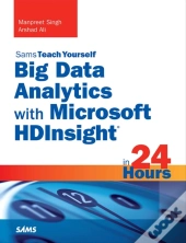 Big Data Analytics With Microsoft Hdinsight In 24 Hours, Sams Teach Yourself