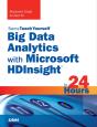 Big Data Analytics With Microsoft Hdinsight In 24 Hours, Sams Teach Yourself - Preview