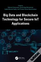 Big Data And Blockchain Technology For Secure Iot Applications