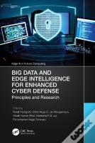 Big Data And Edge Intelligence For Enhanced Cyber Defense