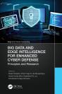 Big Data And Edge Intelligence For Enhanced Cyber Defense - Preview