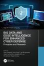 Big Data And Edge Intelligence For Enhanced Cyber Defense - Preview