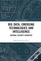 Big Data, Emerging Technologies And Intelligence