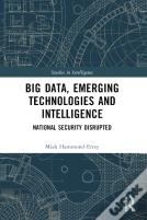 Big Data, Emerging Technologies And Intelligence