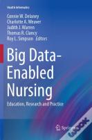 Big Data-Enabled Nursing