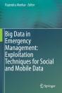 Big Data In Emergency Management: Exploitation Techniques For Social And Mobile Data - Preview
