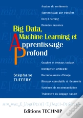 Big Data, Machine Learning Et Apprentissage Profond
