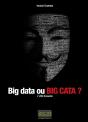 Big Data Ou Big Cata ? L'Effet Snowden - Preview