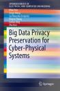 Big Data Privacy Preservation For Cyber-Physical Systems - Preview