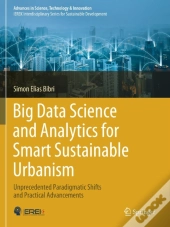 Big Data Science And Analytics For Smart Sustainable Urbanism
