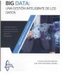 Big Data: Una Gestión Inteligente De Los Datos - Preview