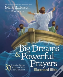 Capa do artigo Big Dreams And Powerful Prayers Illustrated Bible