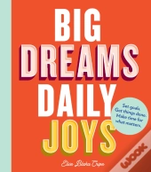 Big Dreams, Daily Joys